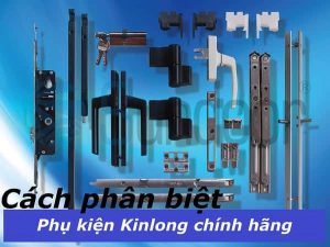 cach phan biet phu kien kinlong min